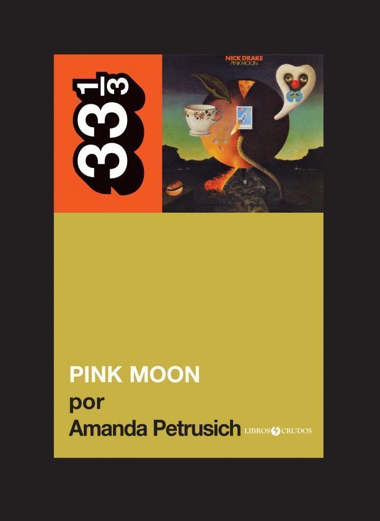Pink moon, por Amanda Petrusich (2013)